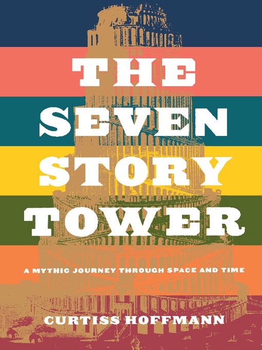 Title details for Seven Story Tower by Curtiss Hoffman - Available